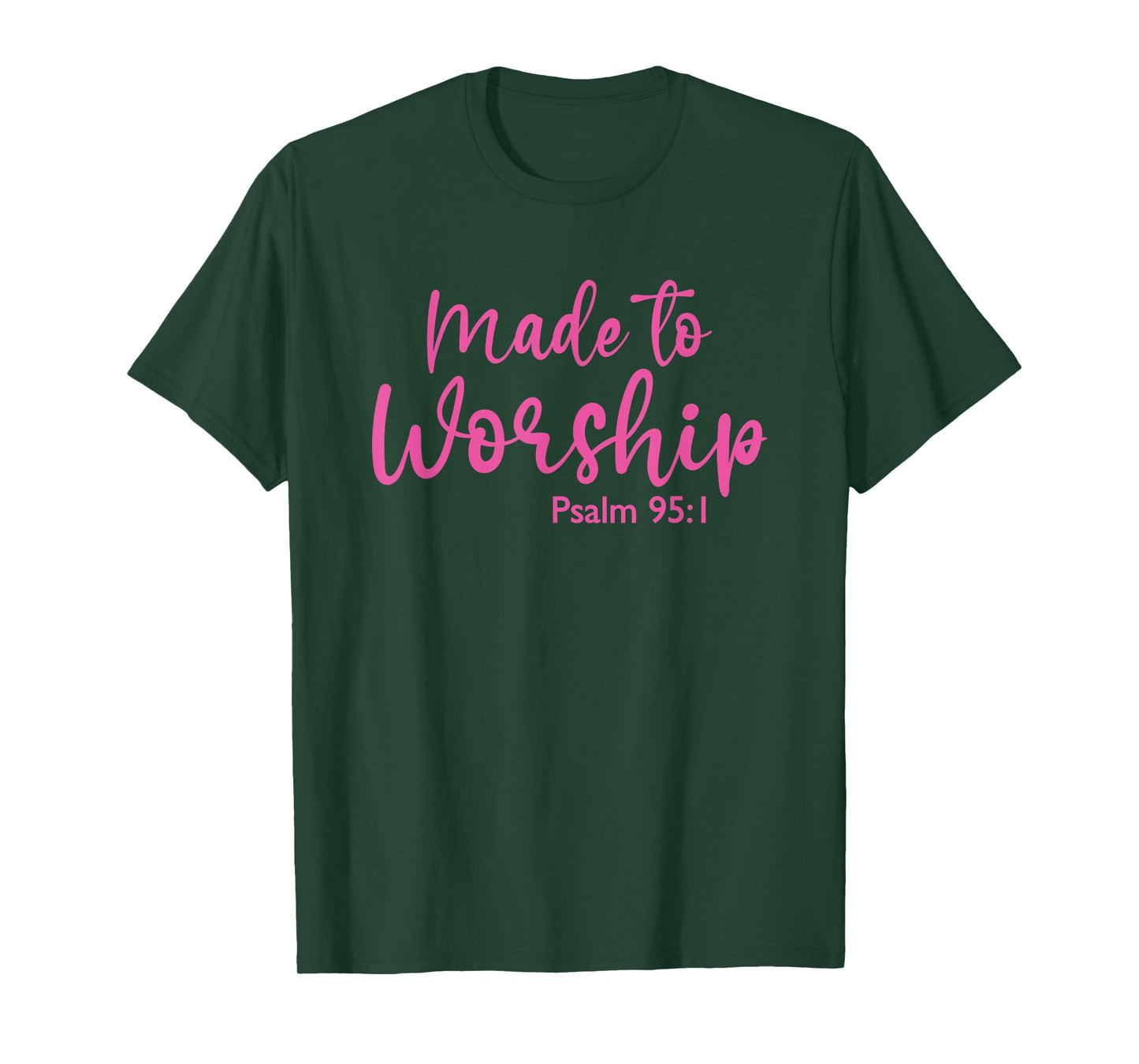 Made to Worship God Christian Faith Bible Jesus T-Shirt