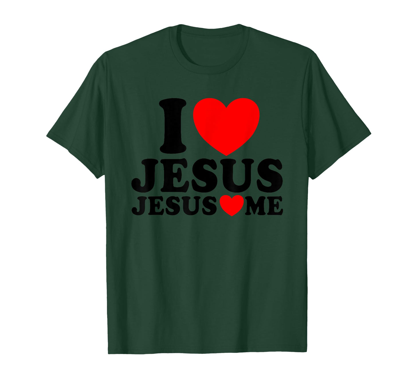 I Love Jesus Jesus Loves Me Christian Faith Church Jesus T-Shirt