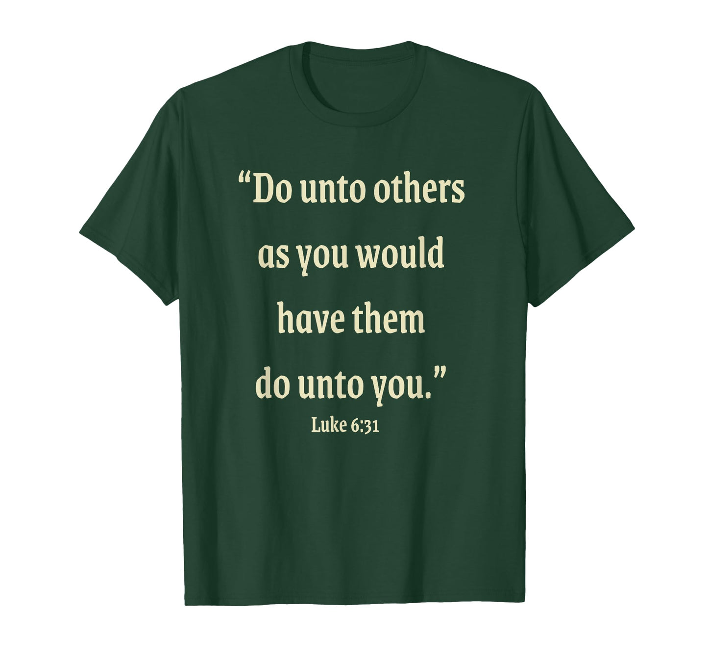 Do Unto Others As You Would Have Them Do Unto You Christian T-Shirt