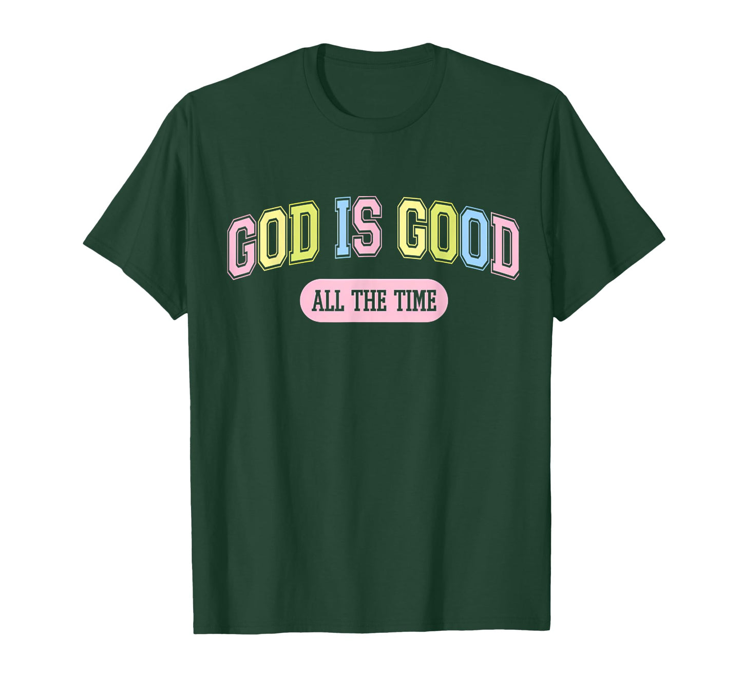 God Is Good All The Time Christian Jesus Men Women T-Shirt