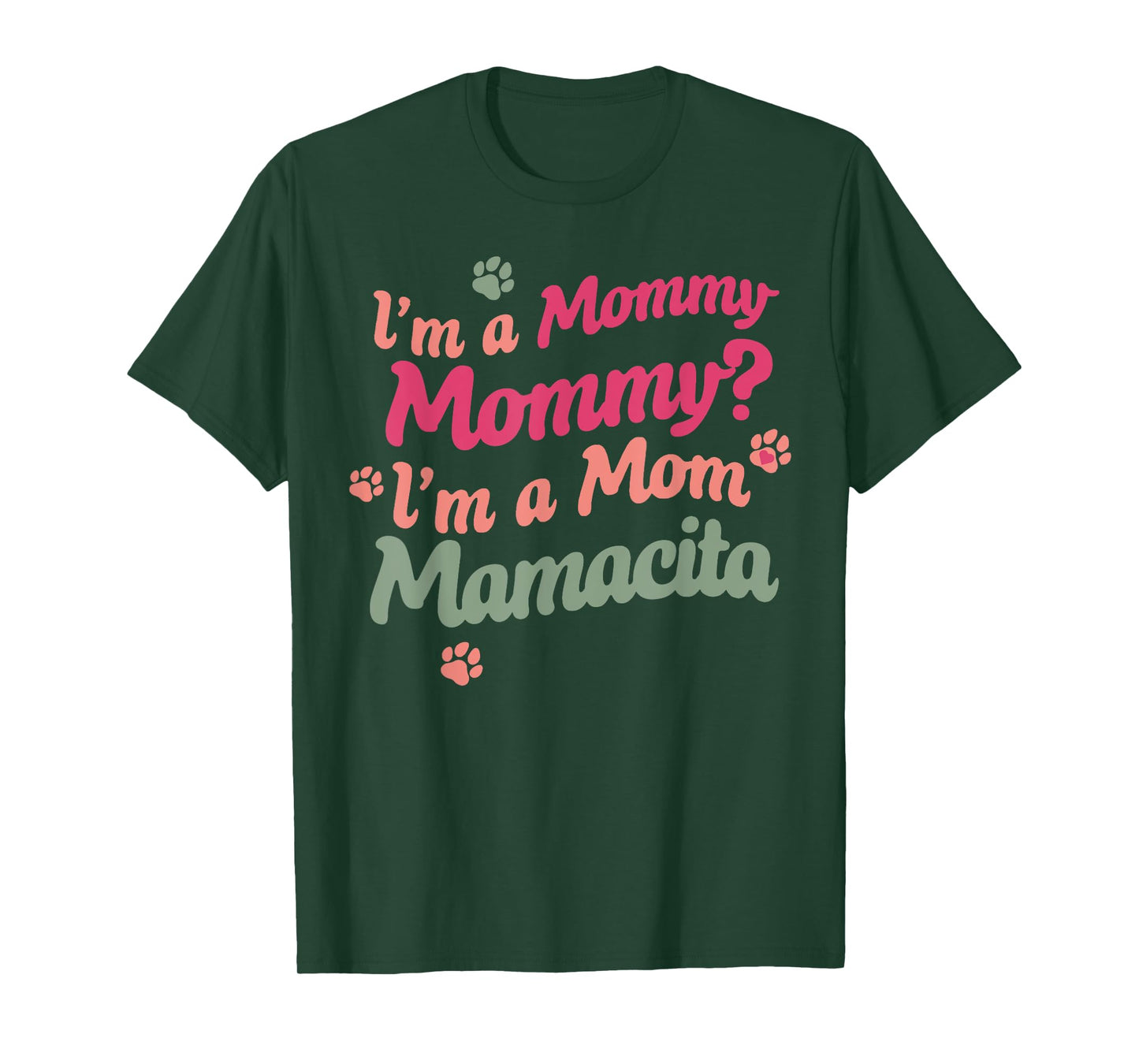 I'm a Mommy Mamacita Island Mommy Meme Quote Women T-Shirt
