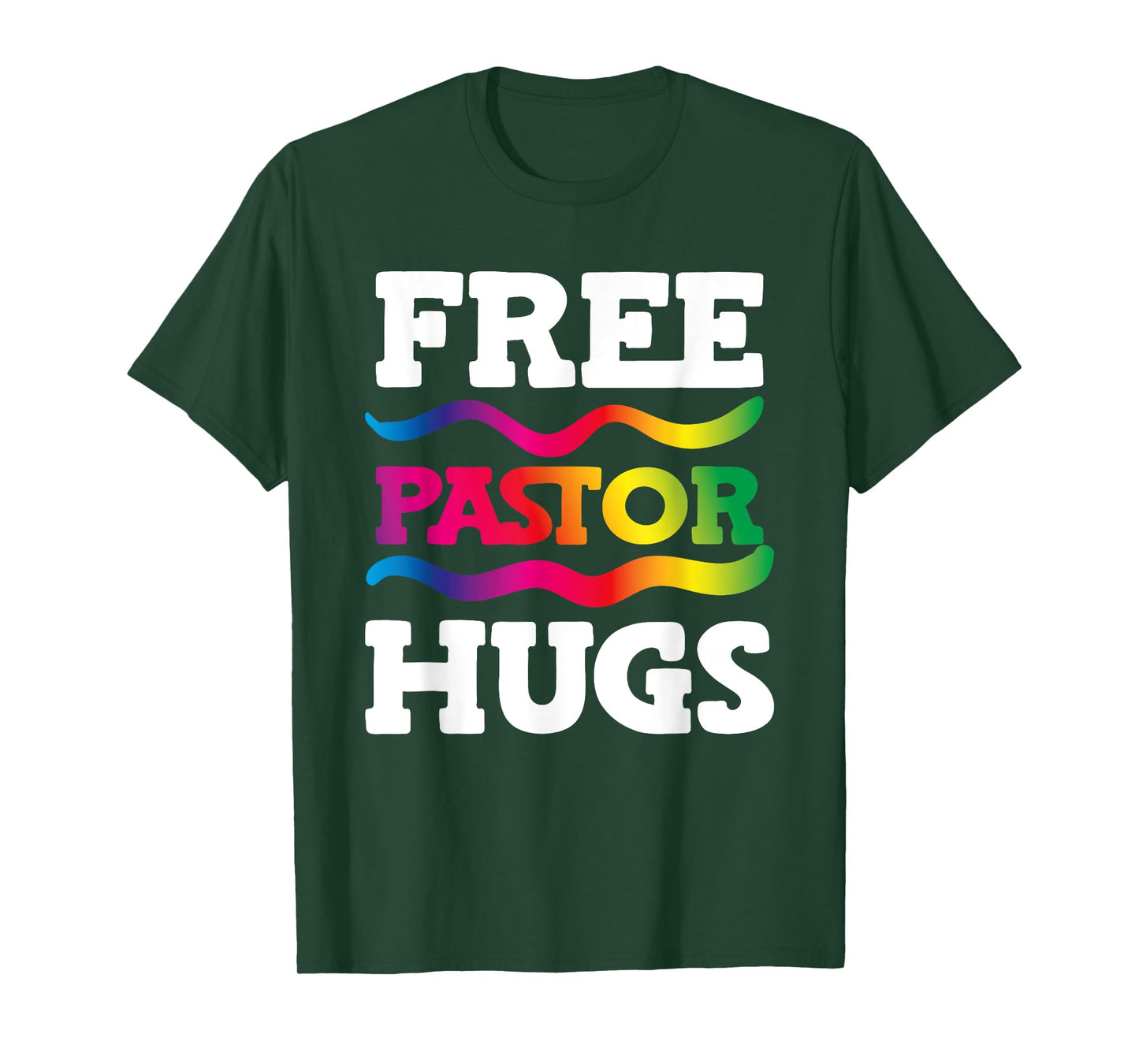 Free Pastor Hugs Rainbow LGBT Ally Pride Support Preacher T-Shirt