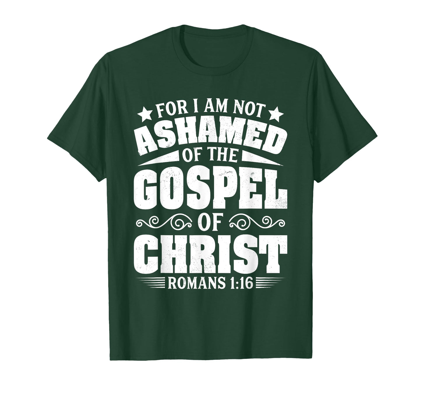 For I Am Not Ashamed Of The Gospel Christian Jesus God Bible T-Shirt