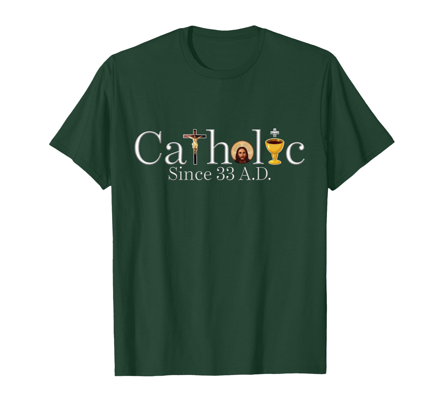 Catholic Since 33 AD Crucifix Jesus Eucharist Christianity T-Shirt