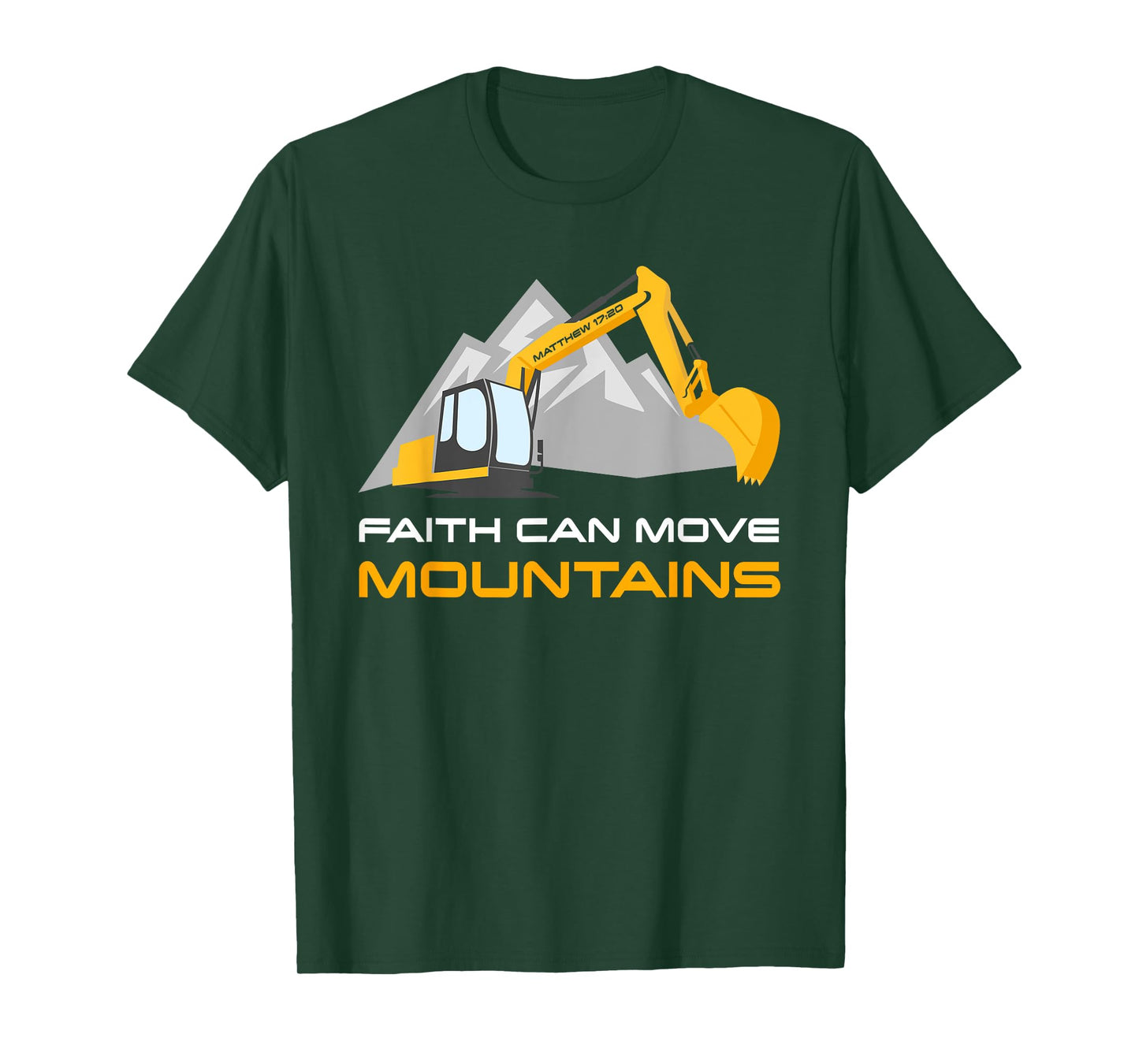 Faith Can Move Mountains – Kids & Adult Christian Excavator T-Shirt