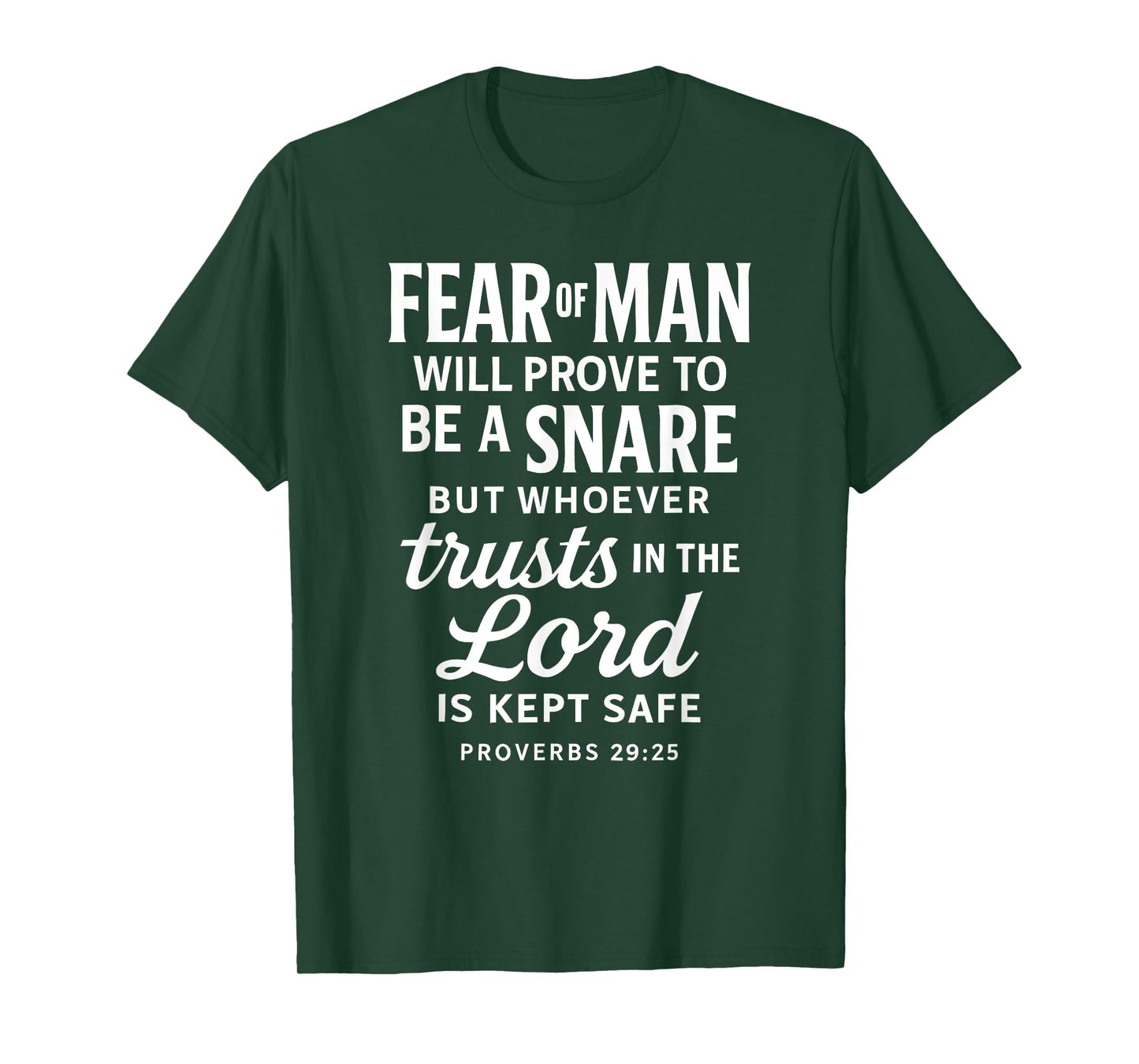 Trust Lord Bible Verse Faith Scripture Proverbs 29:25 Jesus T-Shirt