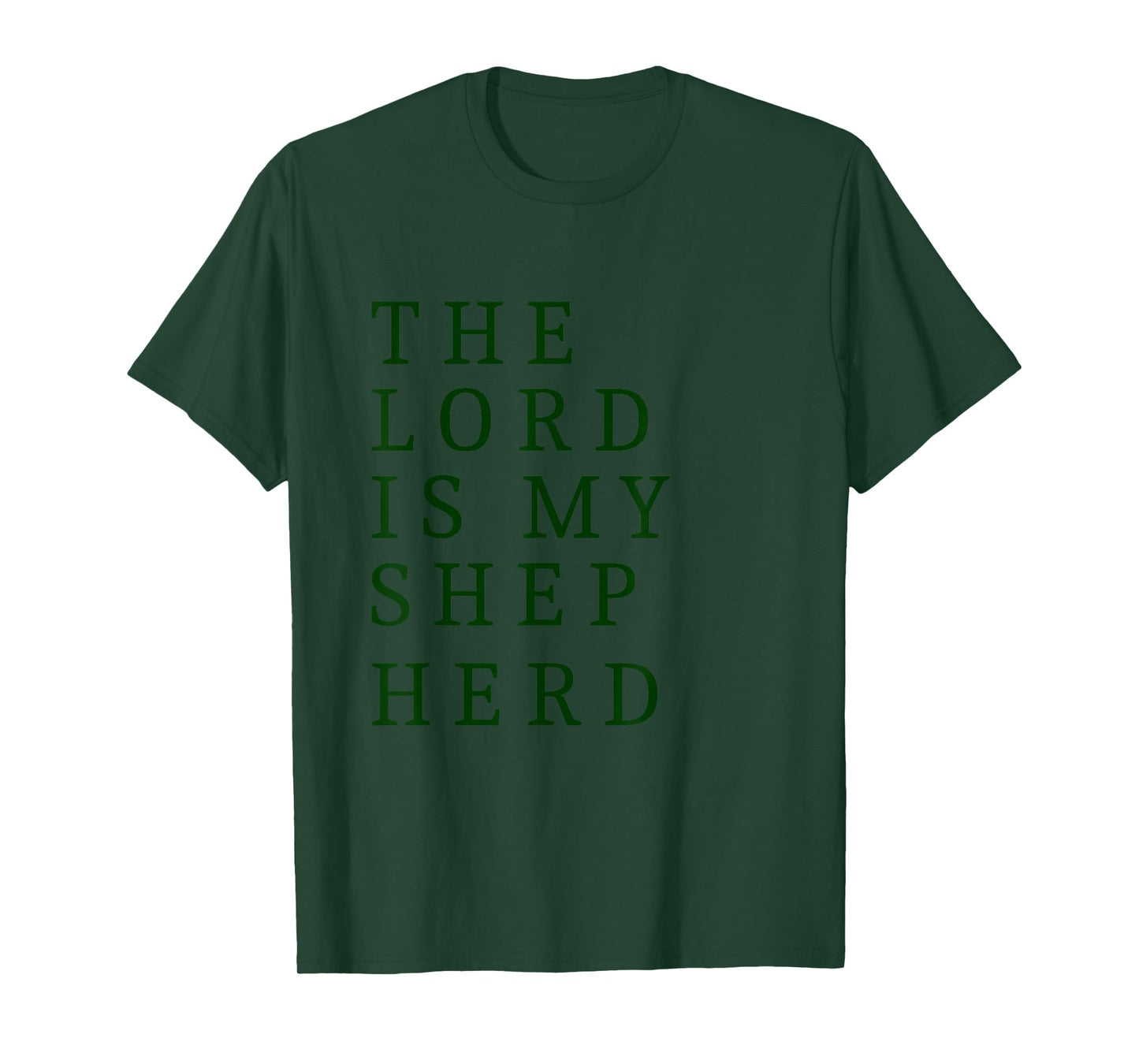 The Lord is My Shepherd Comfort Quote T-Shirt