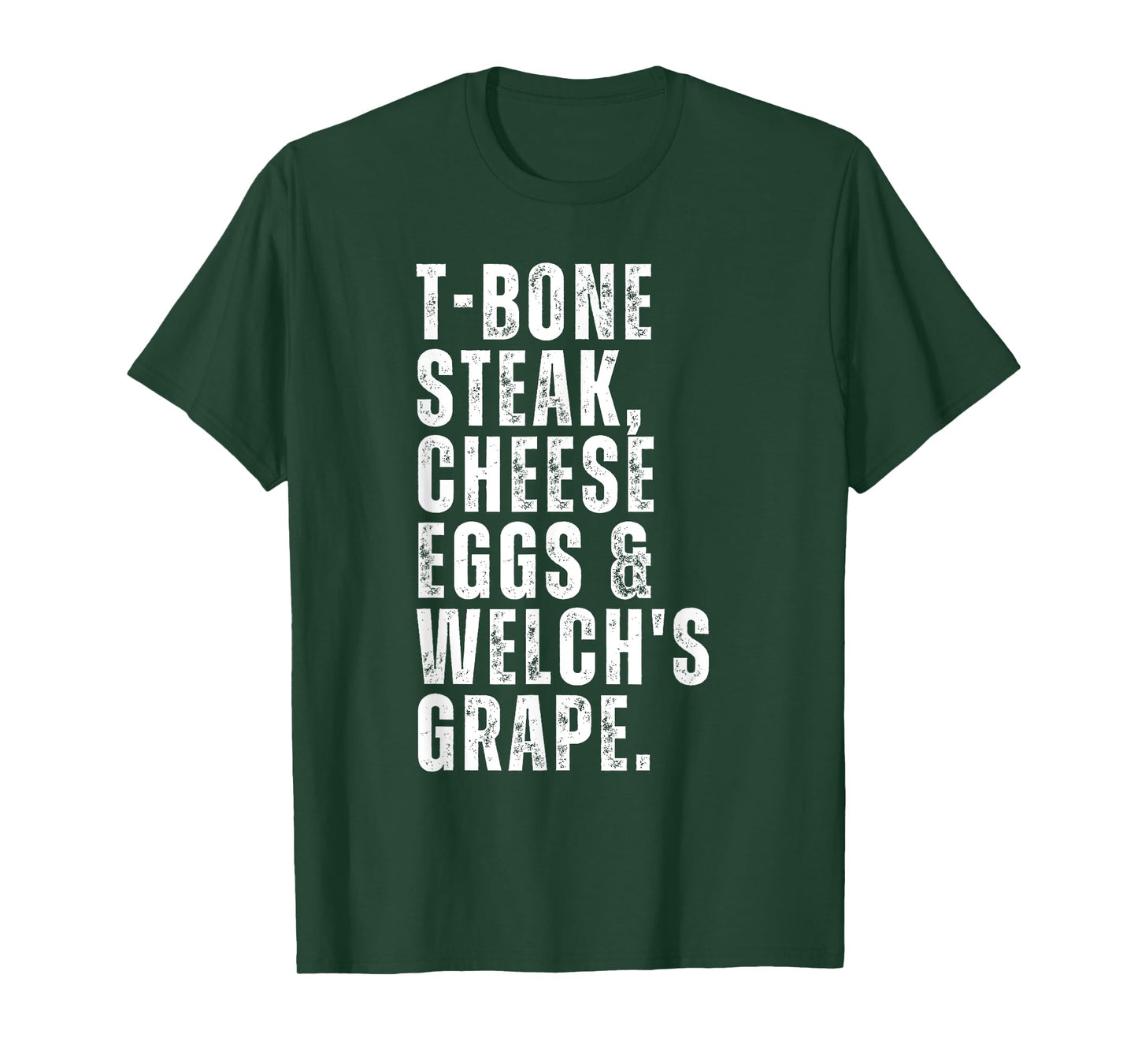 Funny Guest Check - T Bone Steak, Cheese Eggs, Welch's Grape T-Shirt