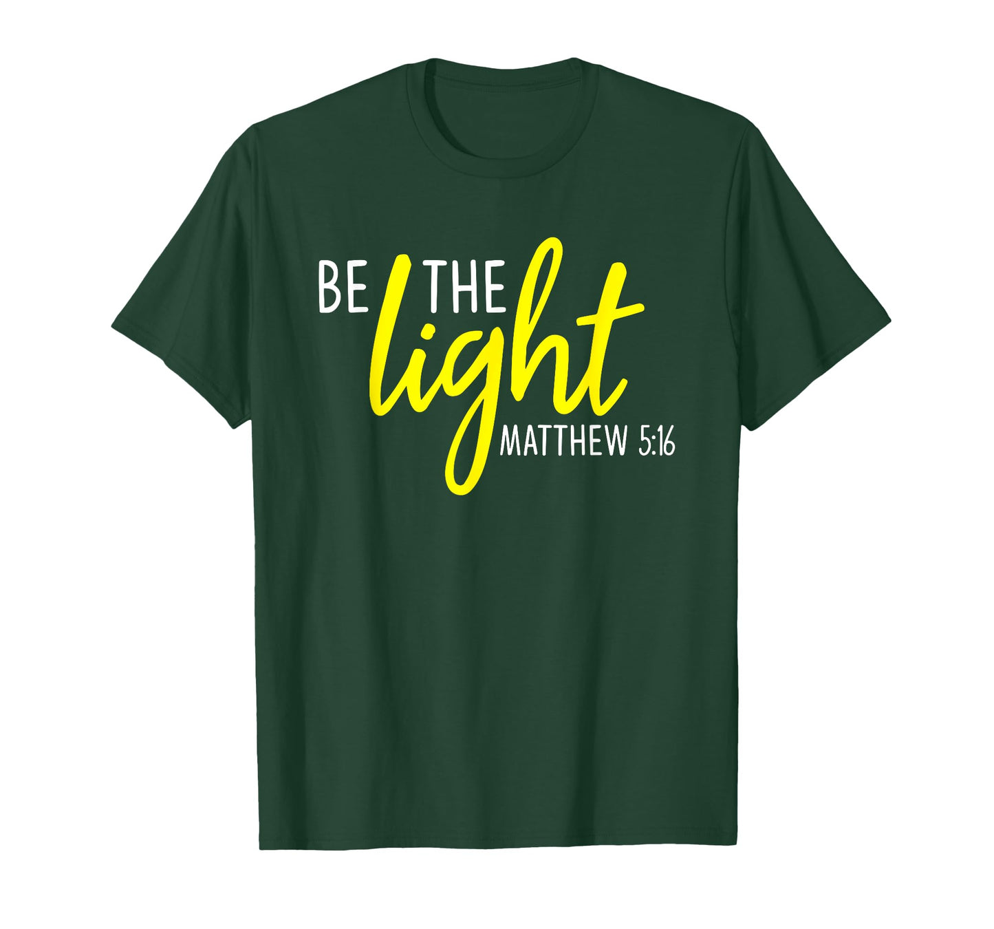 Matthew 5:16 - Be the Light Scripture T-Shirt
