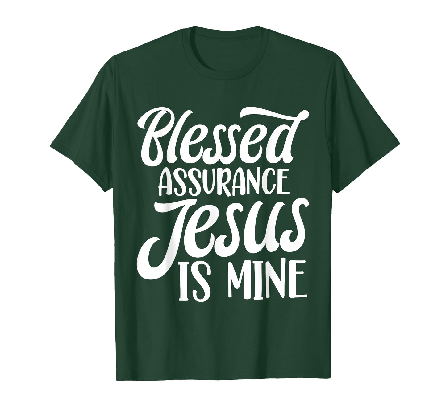 Blessed Assurance Jesus Is Mine T-Shirt