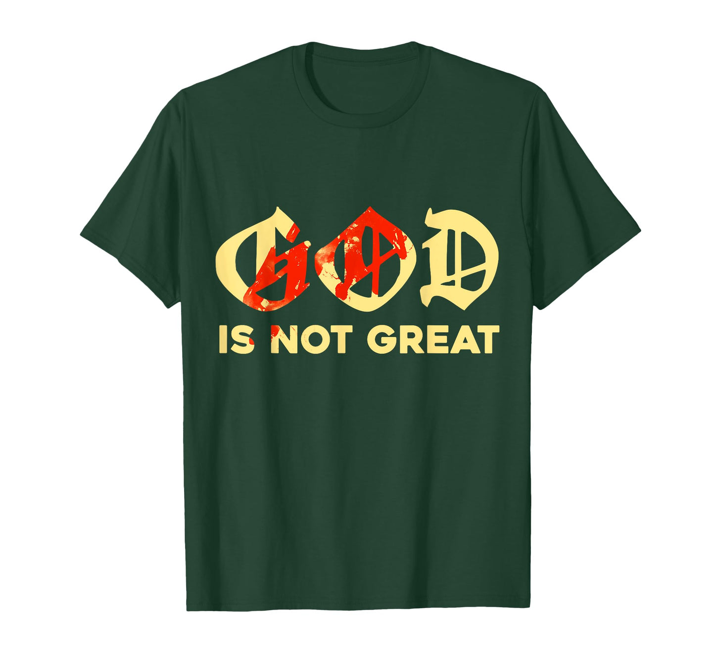 God is Not Great Atheist Skeptic Atheism T-Shirt