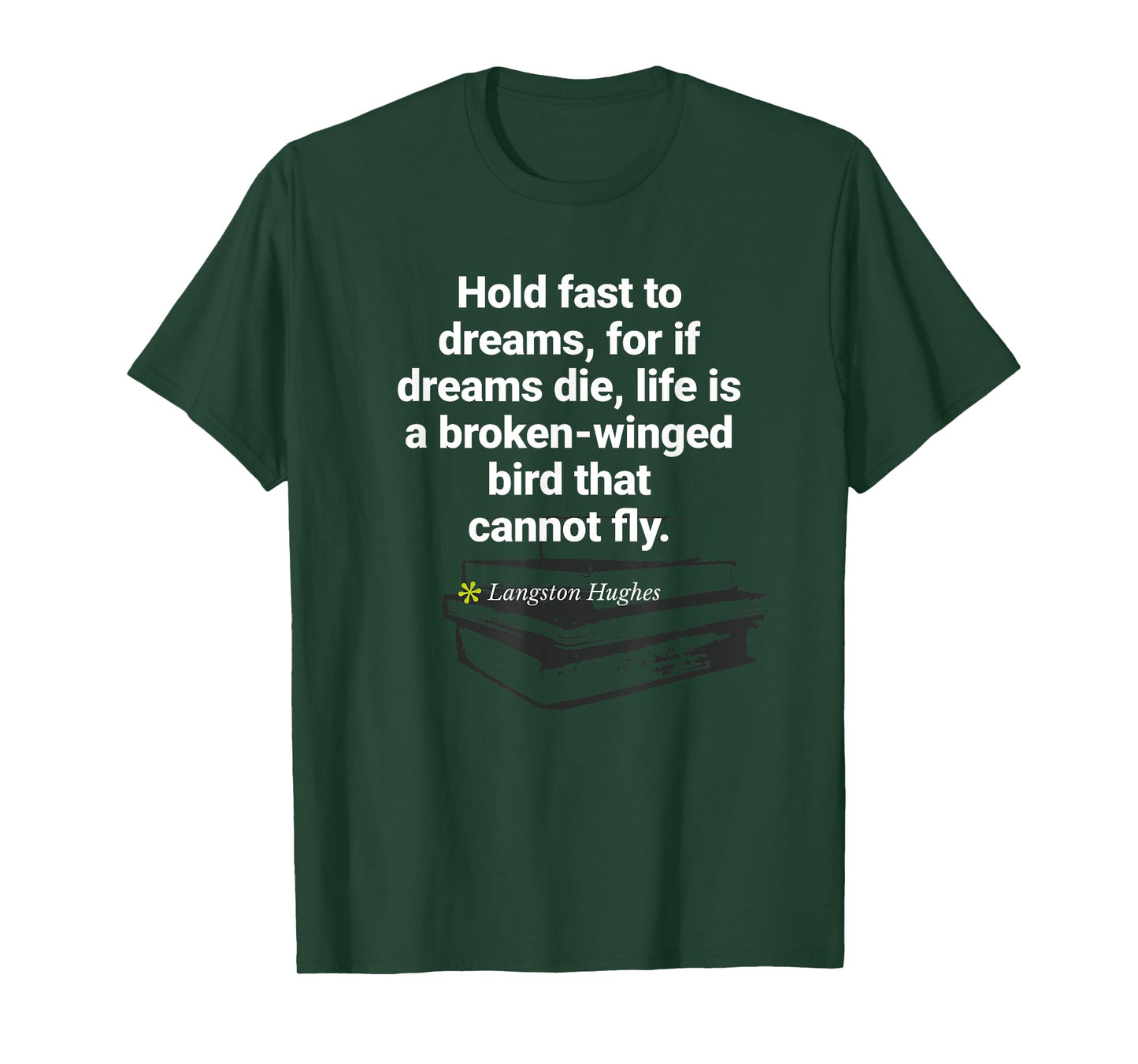 Langston Hughes Quote Poem Birthday Feb. 1st T-Shirt