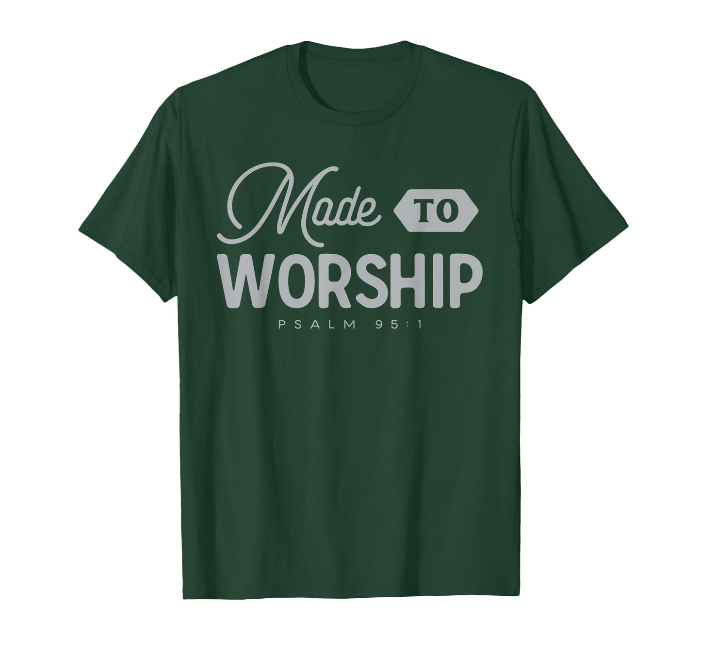 Made To Worship T-Shirt