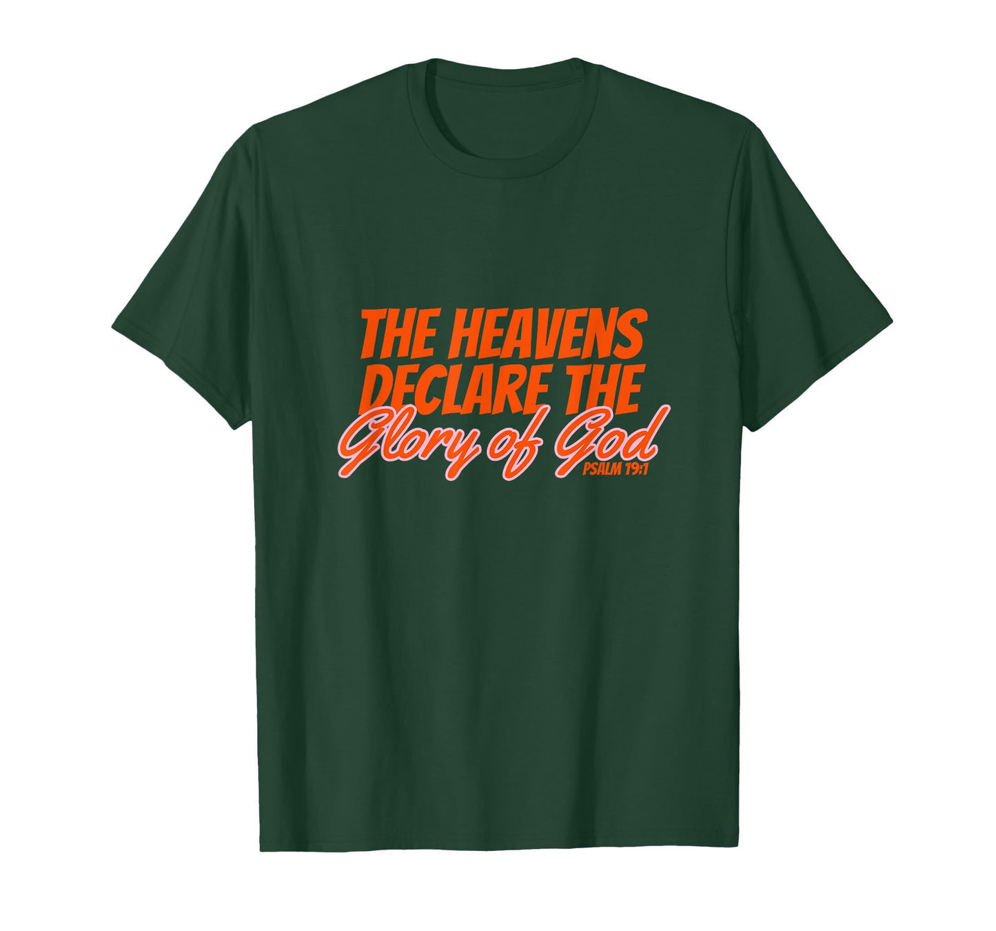 Heavens Declare Glory of God Inspirational Psalms T-Shirt