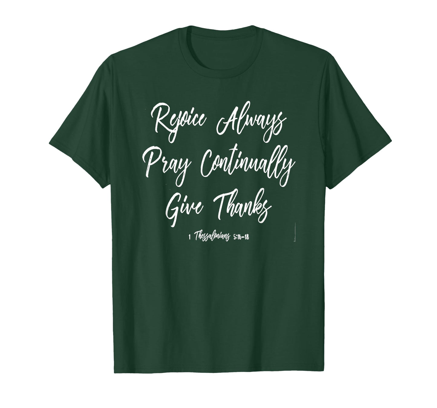Thessalonians 5:16-18 Rejoice Pray Giving Thanks Men Wiomen T-Shirt