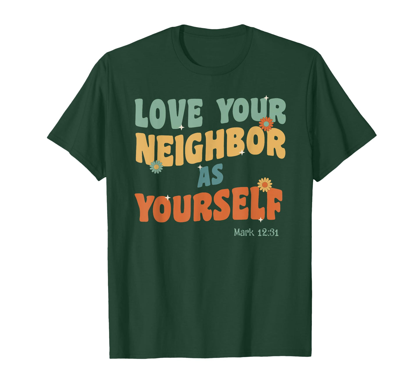 Retro Groovy Love Your Neighbor Jesus Quote Bible Verse T-Shirt
