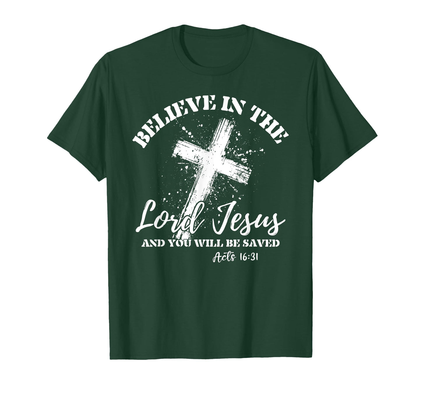 Christian Believe In The Lord Jesus And You Will Be Saved T-Shirt