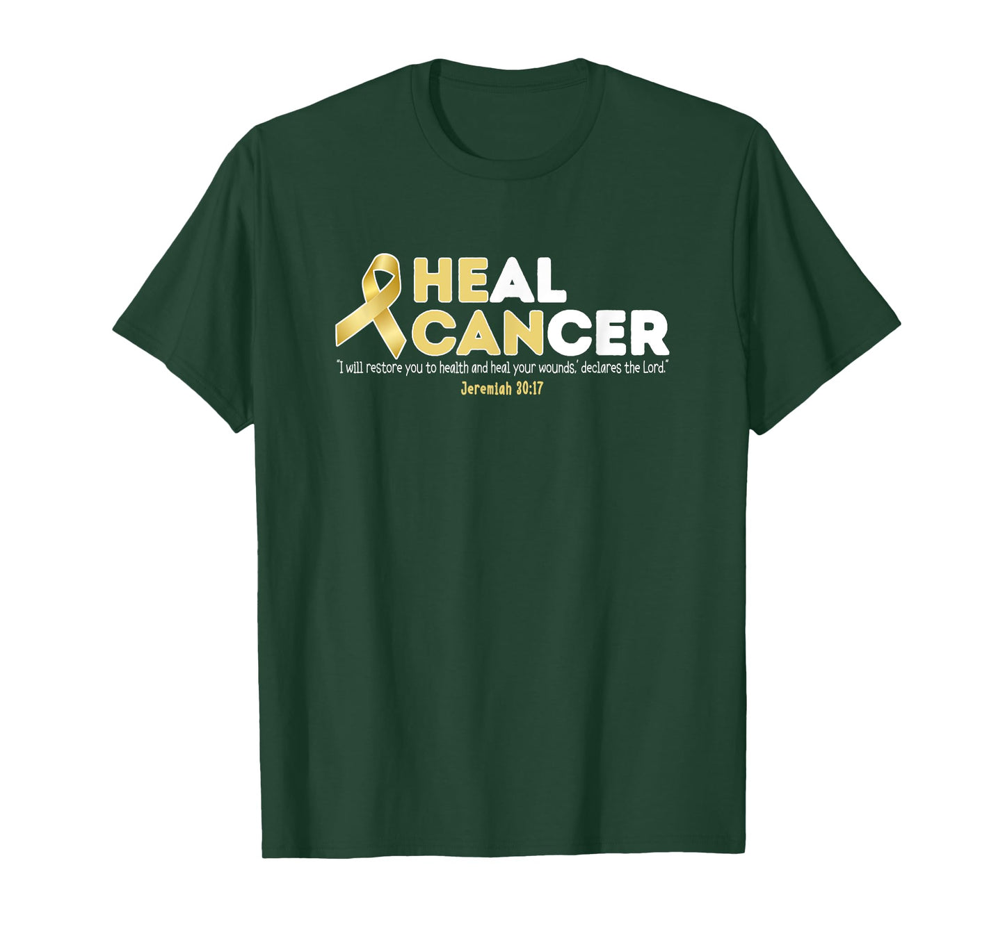 Gold Heal Cancer Awareness Bible Verse Jeremiah 30:17 T-Shirt
