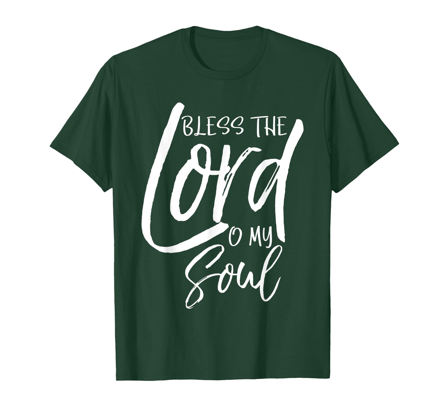 Psalm 103 Gift Bible Verse Quote Bless the Lord O My Soul T-Shirt