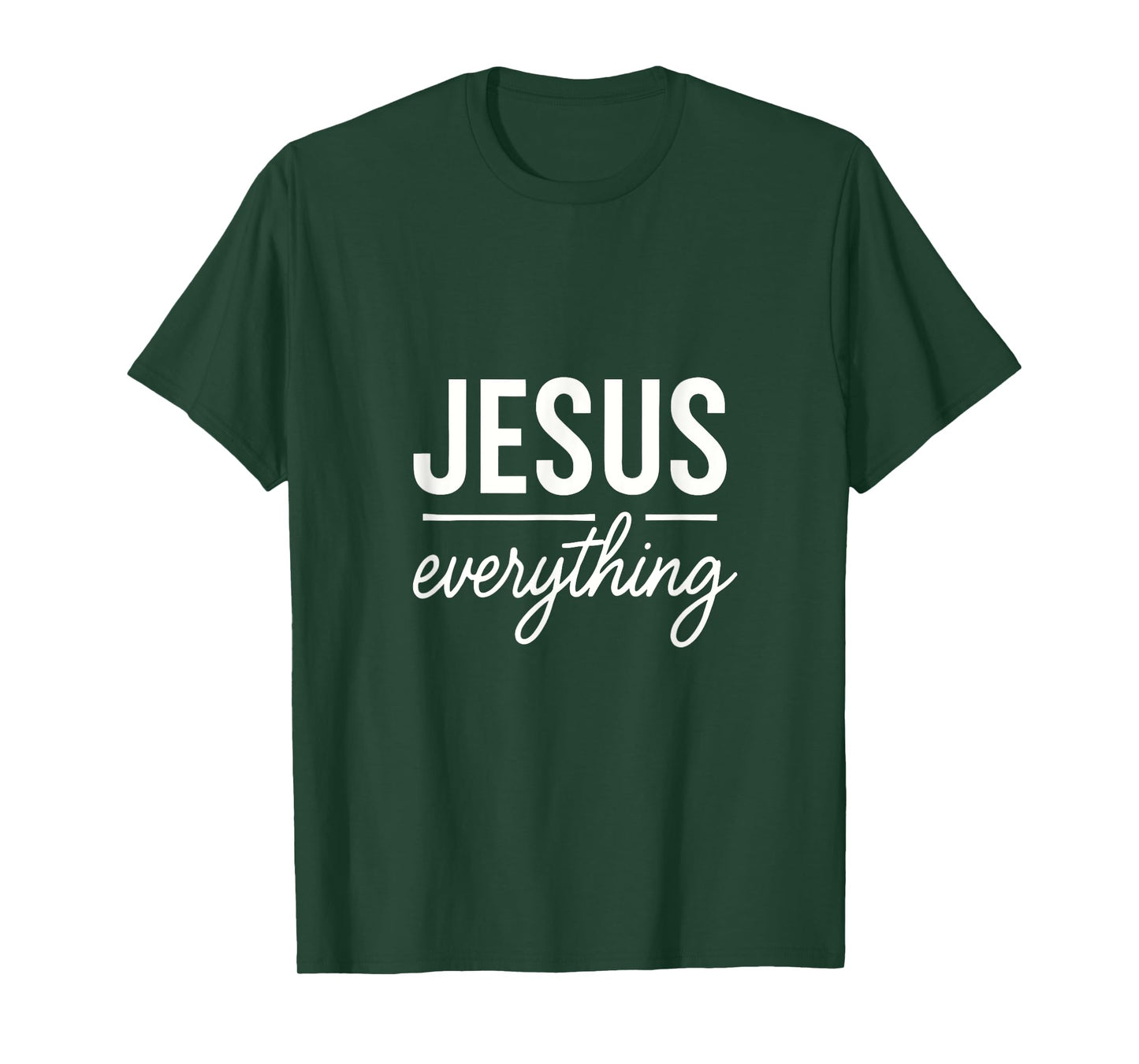 Jesus Everything - Christian Devotional Faith T-Shirt
