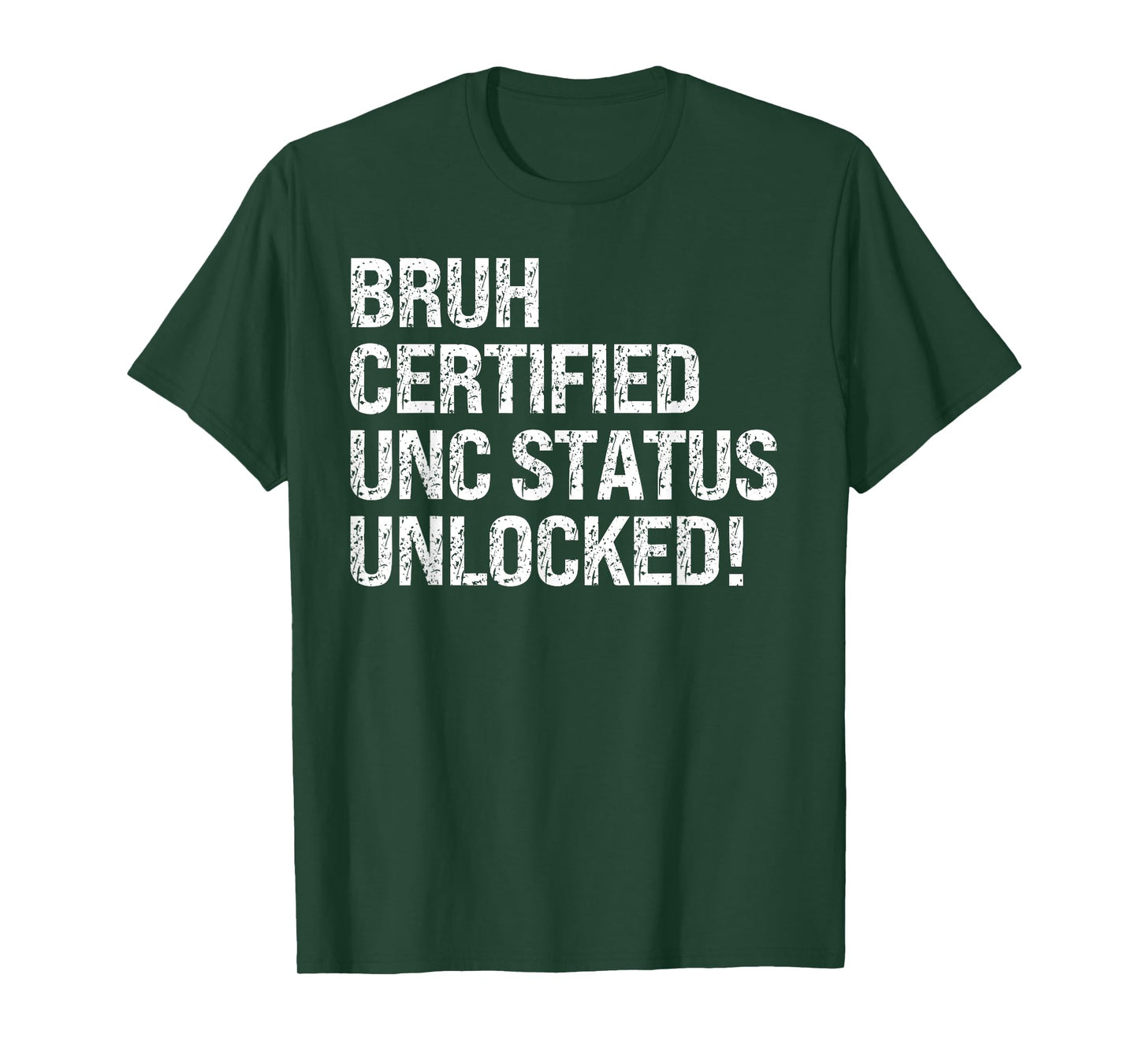 Bruh Certified Unc Status Unlocked Design Themed Humor Funny T-Shirt