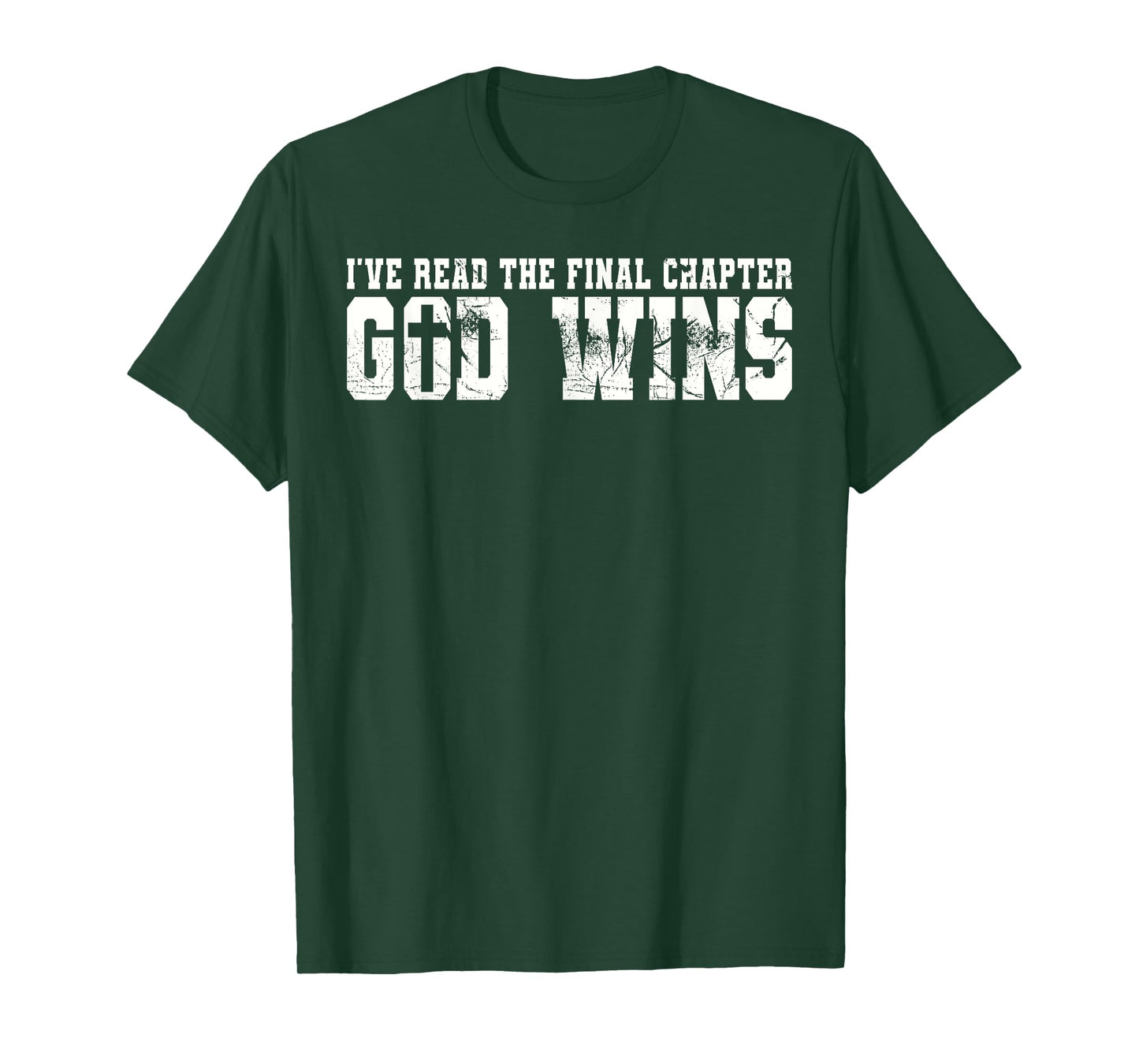 Belive - I've Read The Final Chapter God Wins T-Shirt