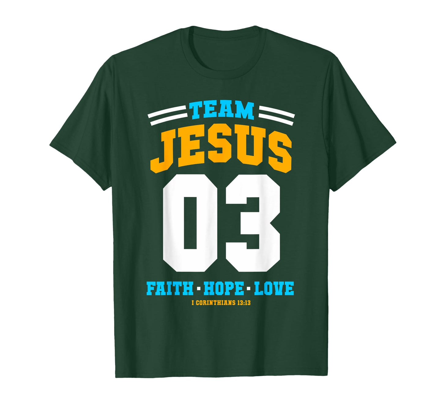 Christian gift Team Jesus 03 Faith Hope Love Christmas gift T-Shirt