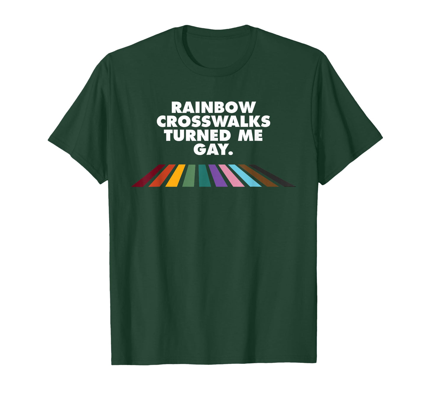 Rainbow Crosswalks Turned Me Gay Funny LGBTQ+ T-Shirt