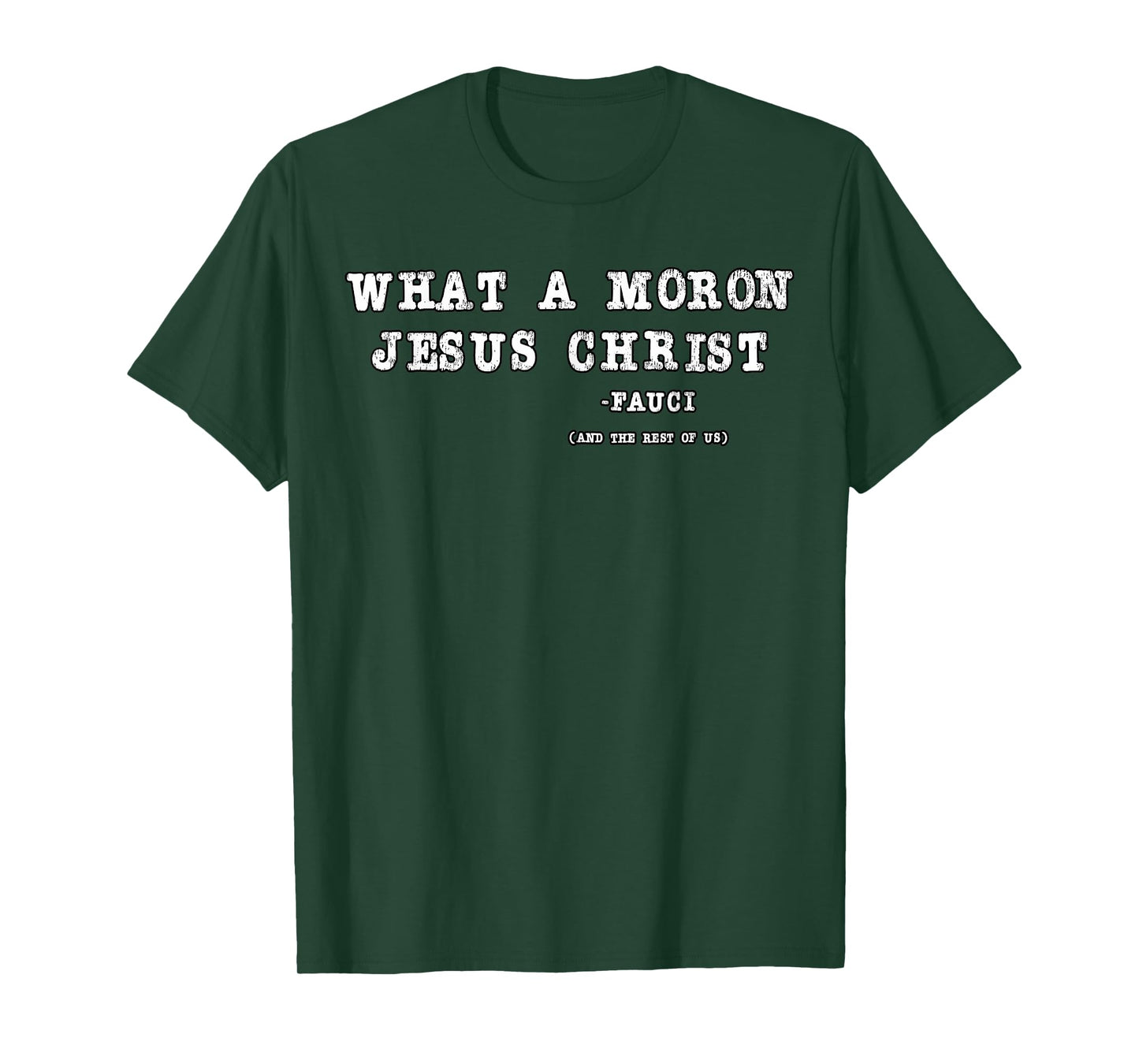 Funny What A Moron Jesus Christ On The Cross Design T-Shirt