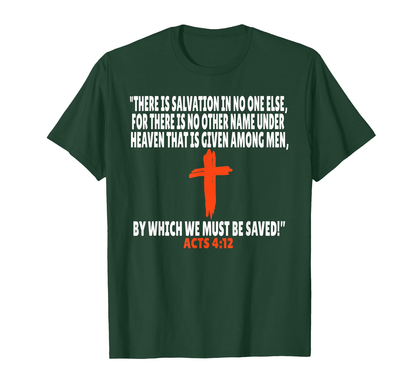 Acts 4:12 Bible Verses Scripture T-Shirt