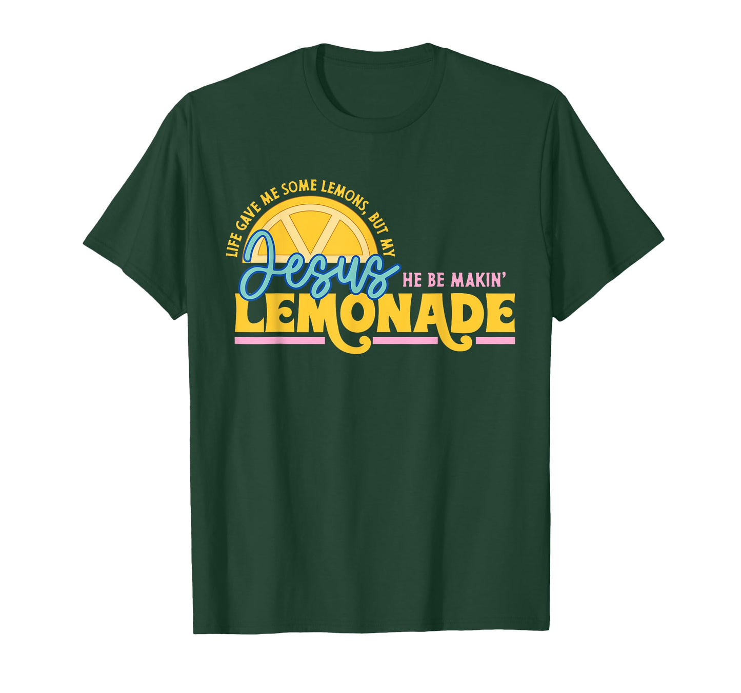 Jesus He Be Making Lemonade Christian Motivational Saying T-Shirt