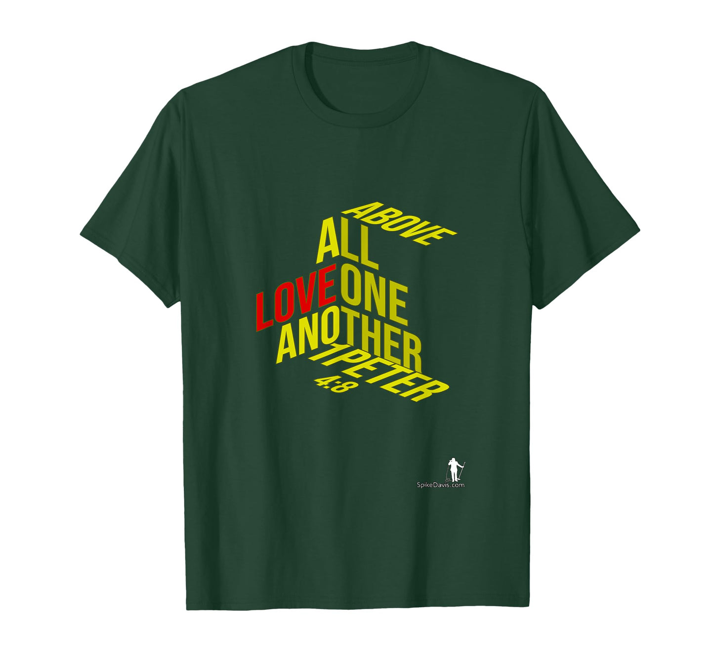 Above All Love One Another T-Shirt