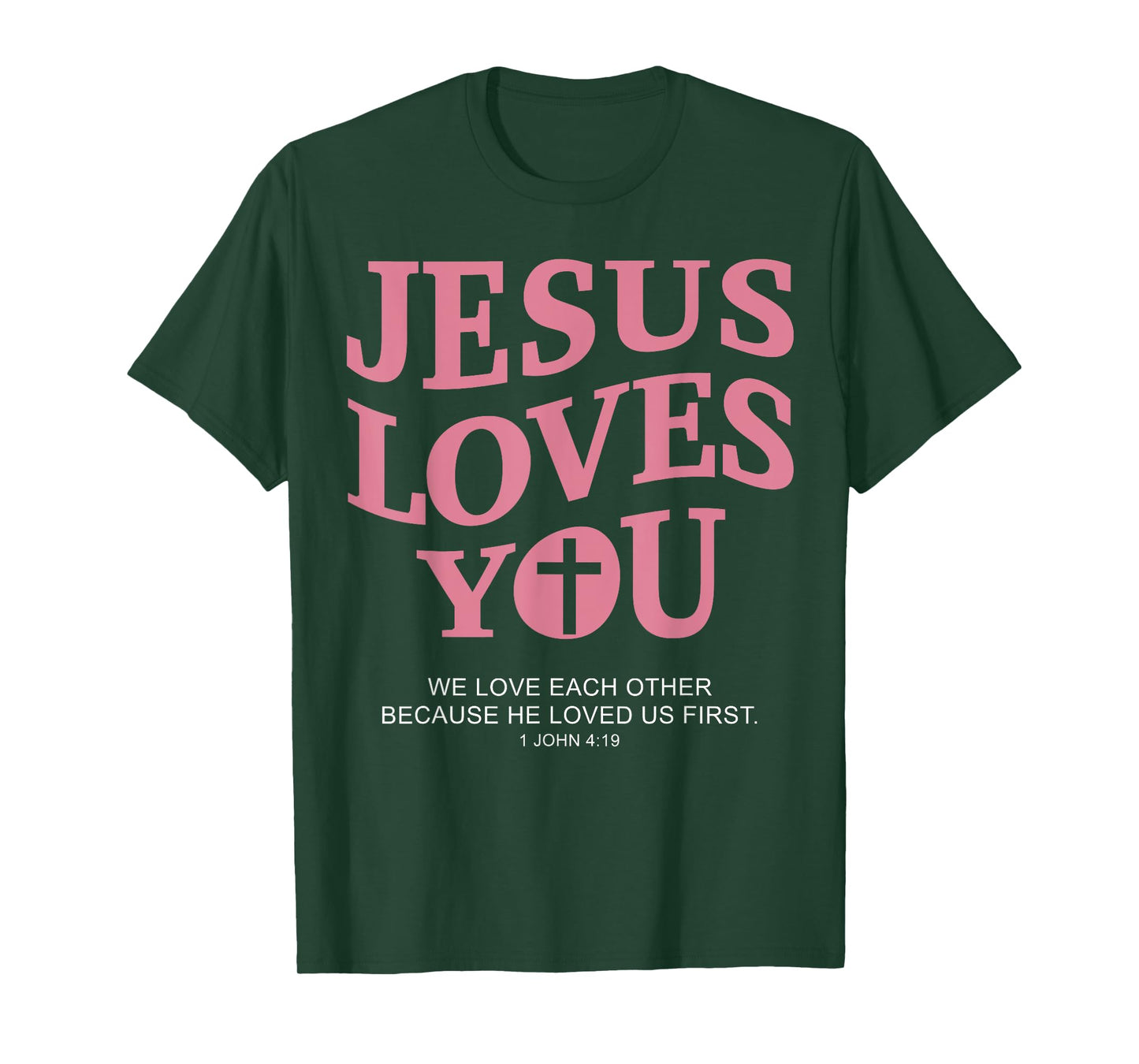 Jesus Loves You Christian Cross God Faith Bible Religious T-Shirt
