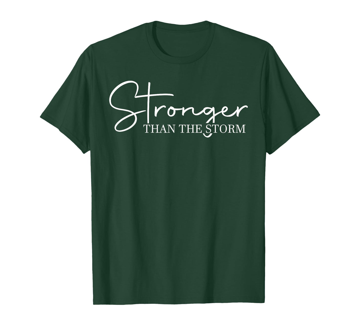 Stronger Than The Storm, Funny Inspirational Motivational T-Shirt