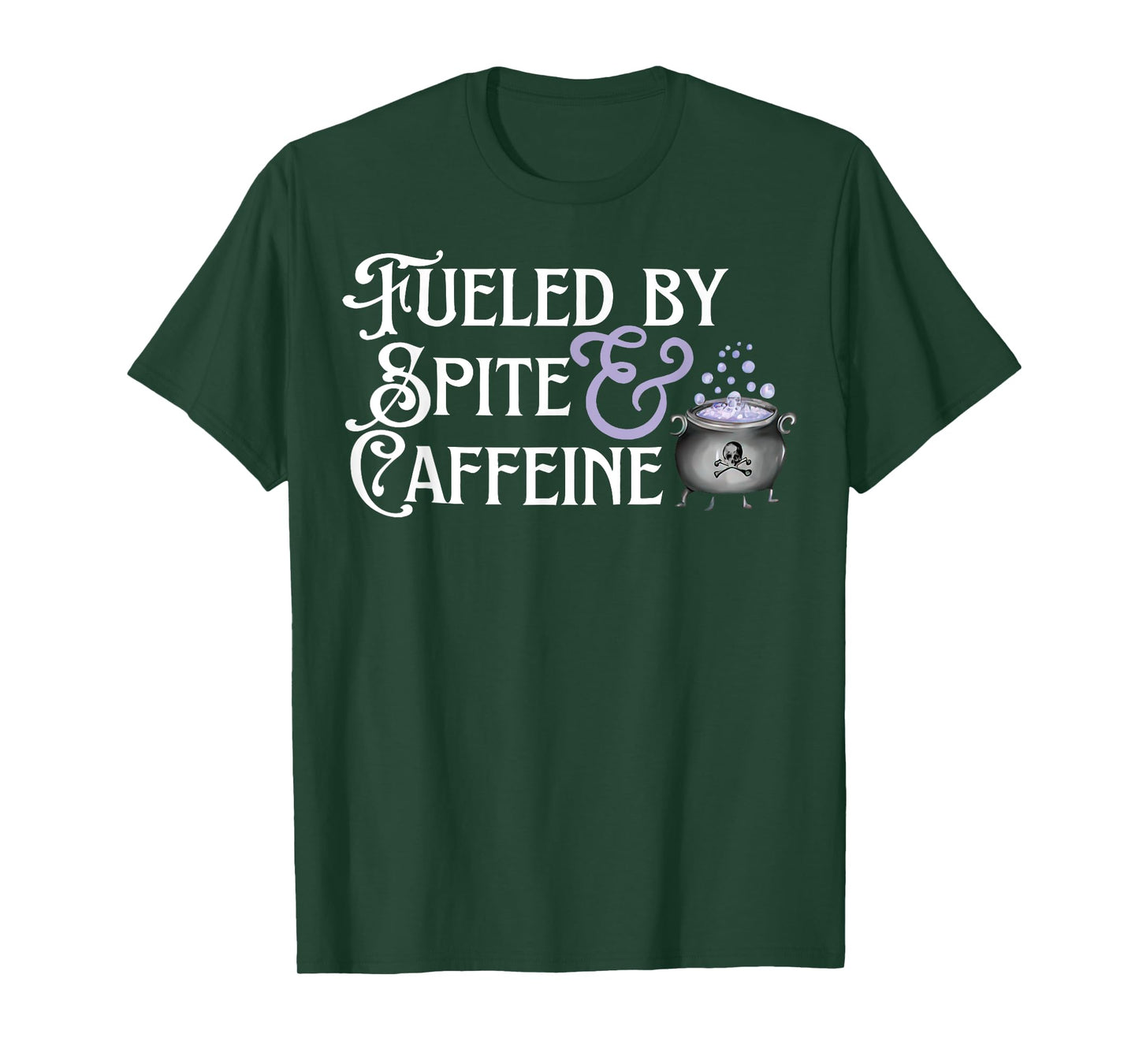 Fueled By Spite And Caffeine T-Shirt