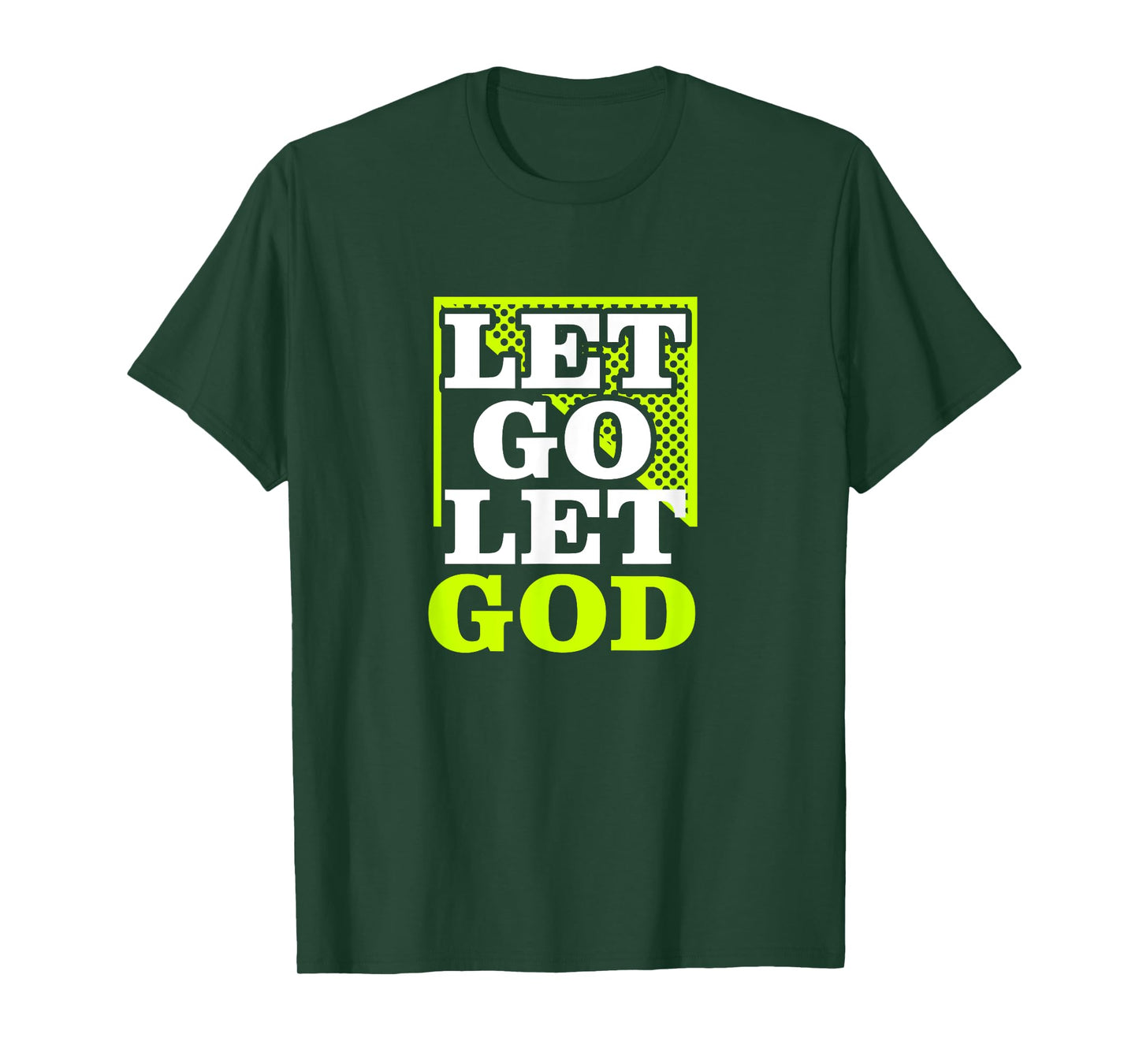 Let Go Let God - Christian God Faith Hope & Jesus - Lime T-Shirt