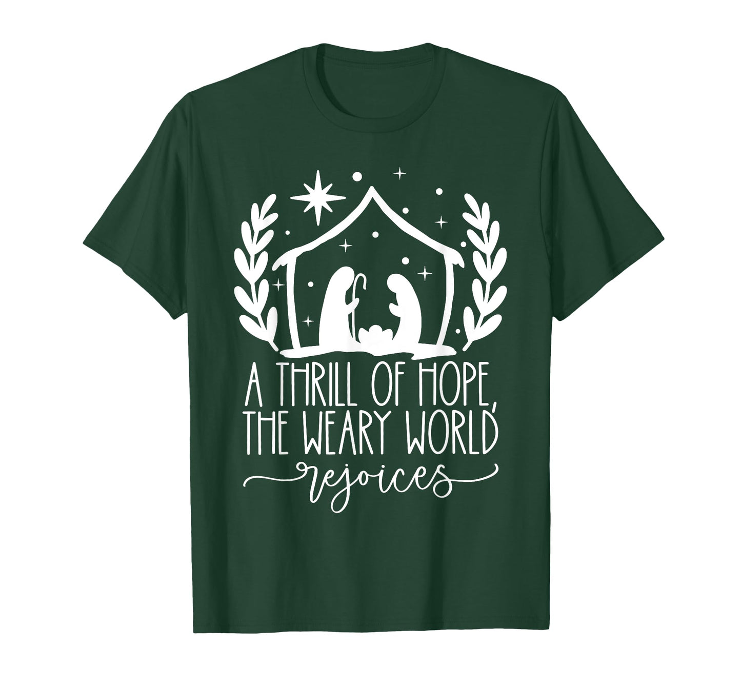 Christian Thrill Of Hope The Weary World Rejoices Christmas T-Shirt