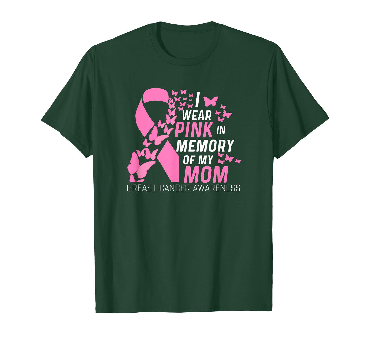 I wear Pink In Memory of my Mom Breast Cancer Awareness T-Shirt