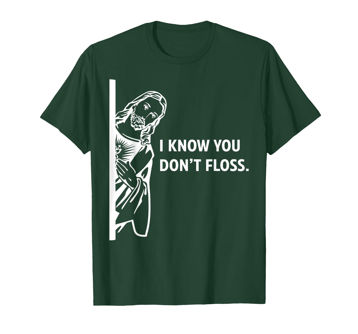 Funny Dental Hygienist Jesus I Know You Don't Floss T-Shirt