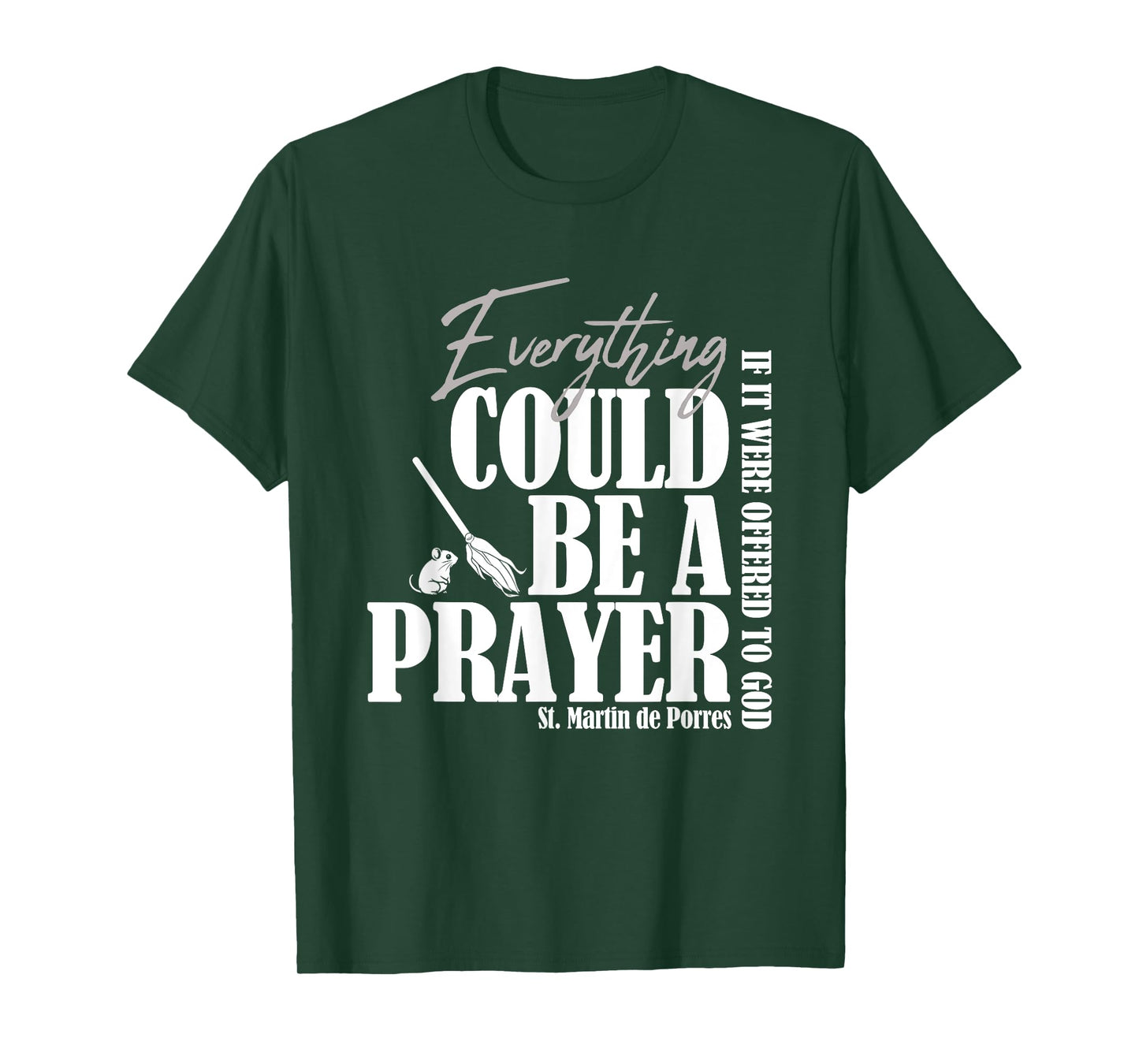 Everything Could Be A Prayer If Offered to God T-Shirt