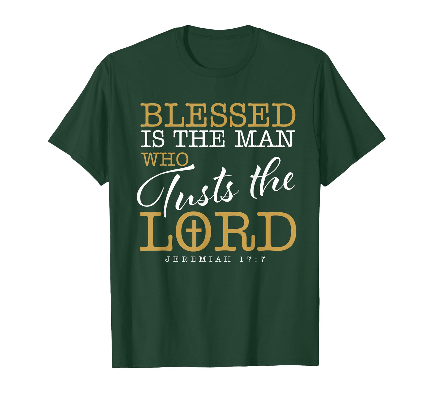 Blessed Is The Man Who Trusts The Lord Jesus Christian Bible T-Shirt
