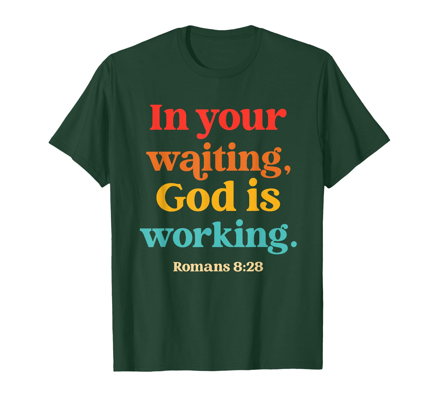 in Your Waiting, God is Working Romans 8:28 Vintage T-Shirt