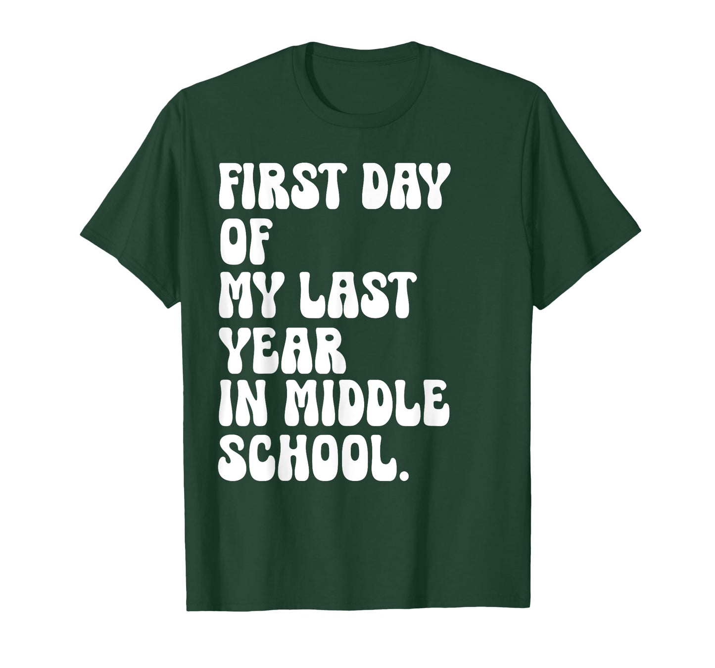 First Day of My Last Year in Middle School Back to School T-Shirt