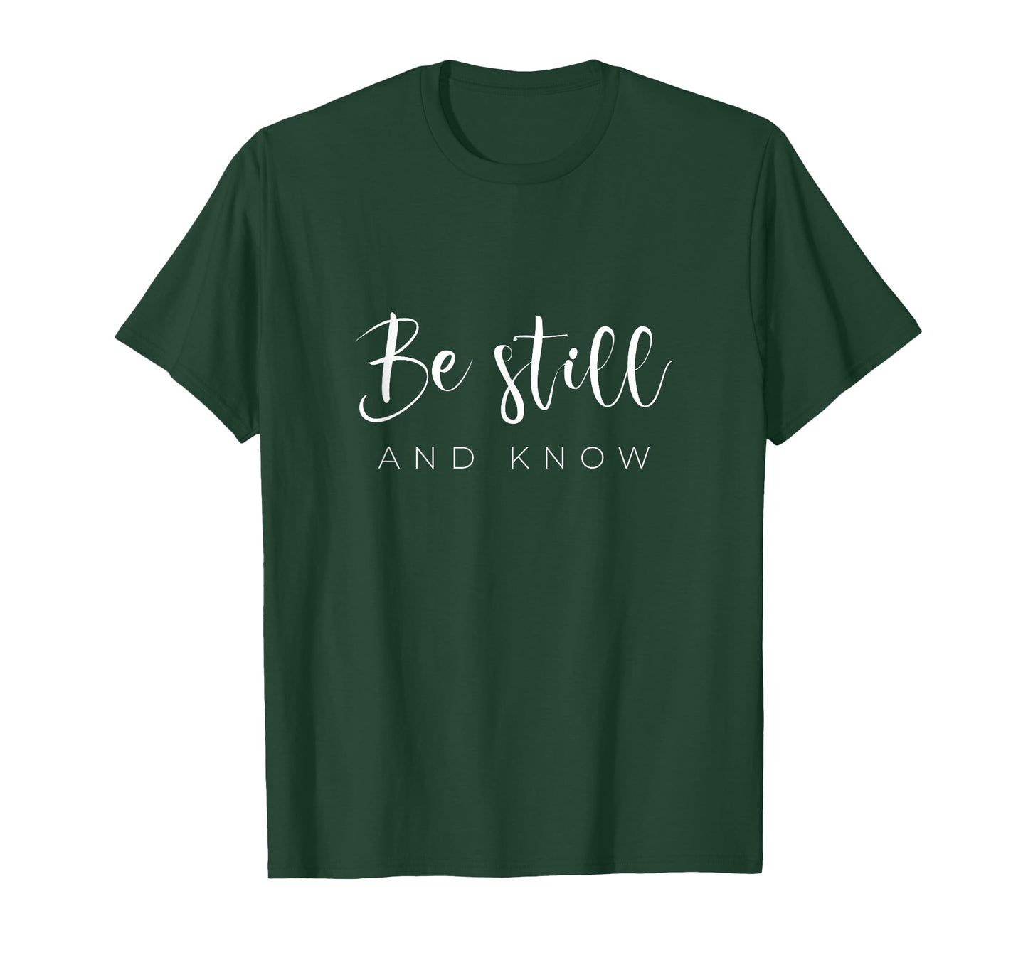 Be still and know T-Shirt