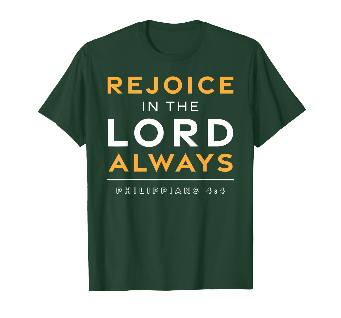 Rejoice In The Lord Always Jesus Christian Bible Verse T-Shirt