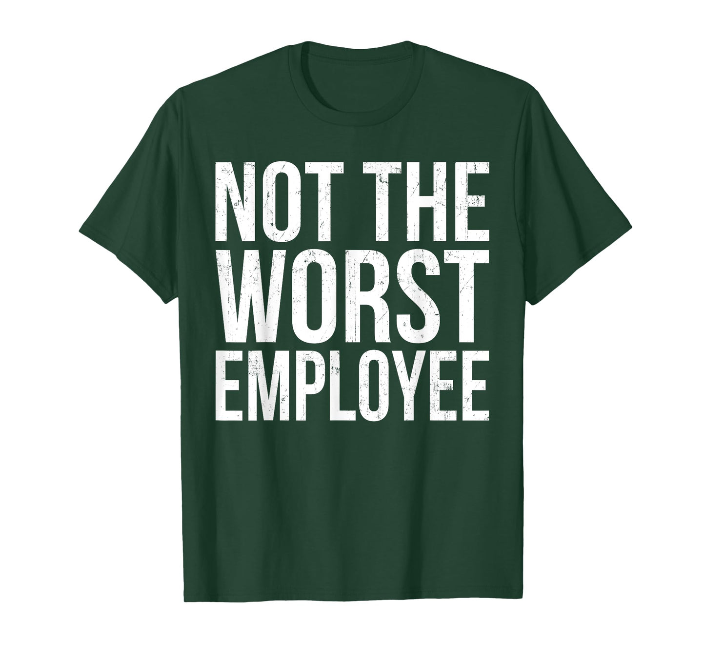Vintage Not The Worst Employee Funny Sarcastic Saying Quote T-Shirt