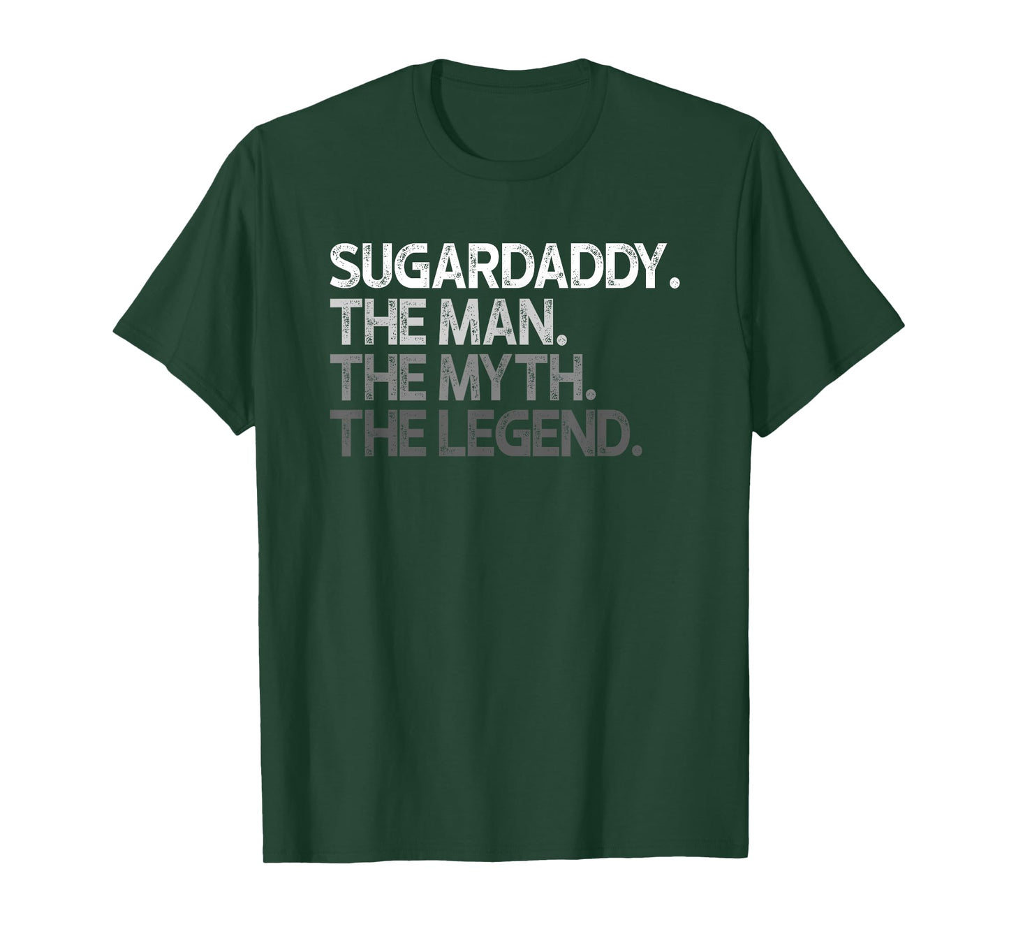 Sugardaddy Sugar Daddy The Man Myth Legend Gift T-Shirt