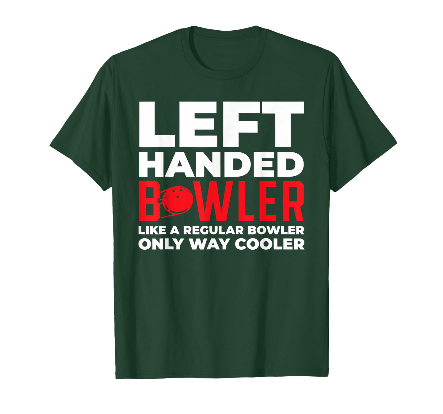 Left Handed Bowler Like A Regular Bowler Only Funny design T-Shirt