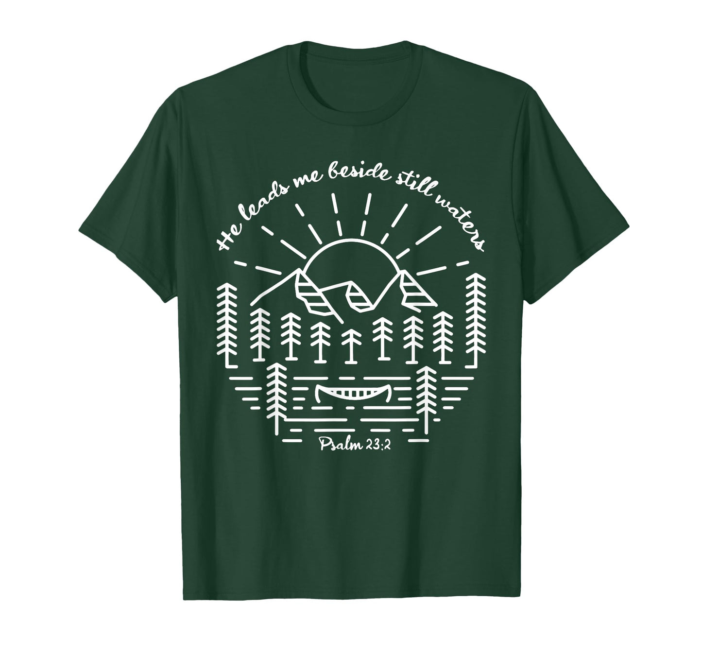 He Leads Me Beside Still Waters T-Shirt