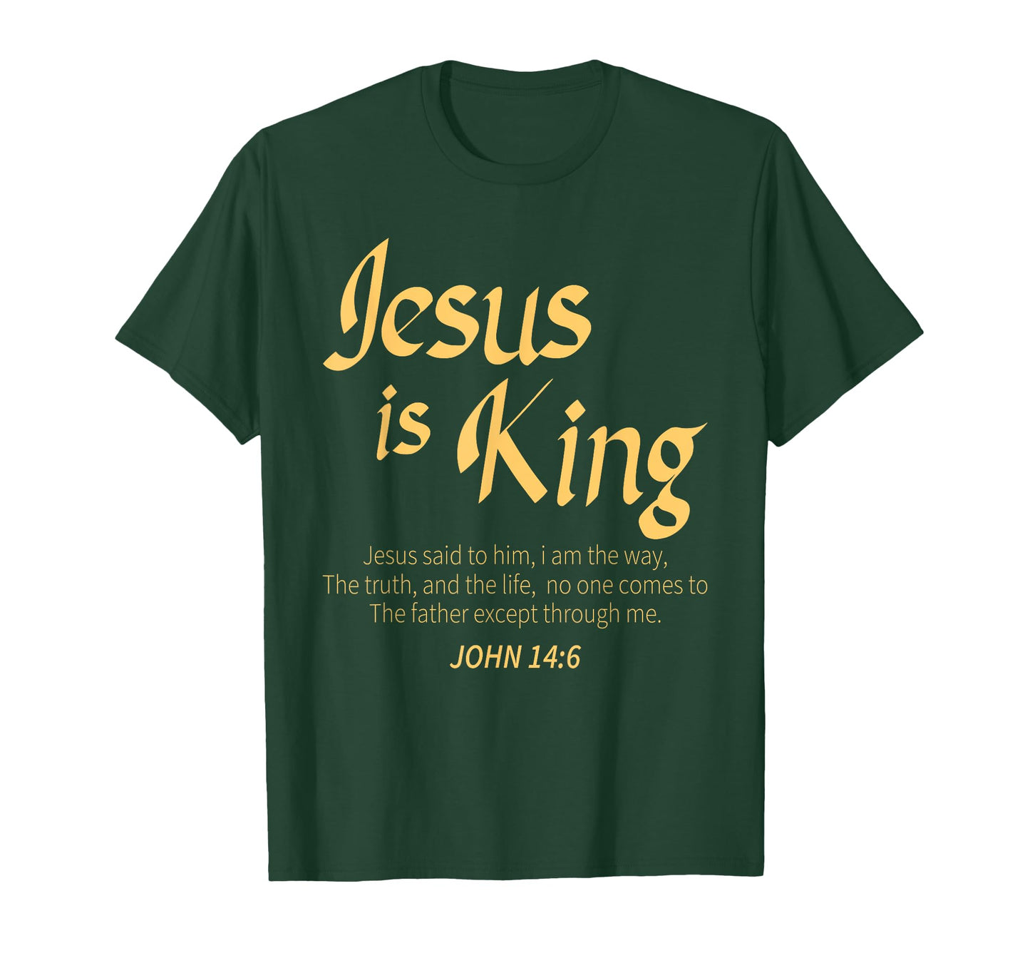 Jesus Is King John 14:6 Costume Jesus Christian T-Shirt